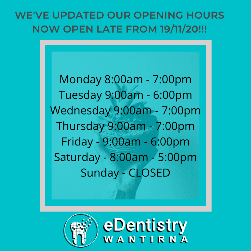 Updated Opening Hours eDentistry Wantirna
